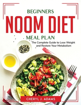 Paperback Beginners Noom Diet Meal Plan: The Complete Guide to Lose Weight and Restore Your Metabolism Book