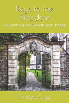 Paperback Keys to the Kingdom: Foundations for Growth and Change Book