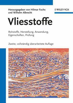 Hardcover Vliesstoffe: Rohstoffe, Herstellung, Anwendung, Eigenschaften, Prüfung [German] Book