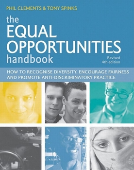Paperback The Equal Opportunities Handbook: How to Recognise Diversity, Encourage Fairness and Promote Anti-Discriminatory Practice Book