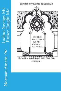 Paperback Ladino Sayings My Father Taught Me Book