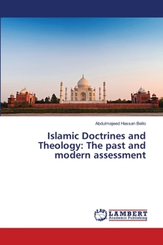 Paperback Islamic Doctrines and Theology: The past and modern assessment Book