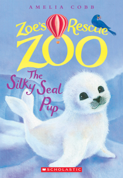 Paperback The Silky Seal Pup (Zoe's Rescue Zoo #3): Volume 3 Book