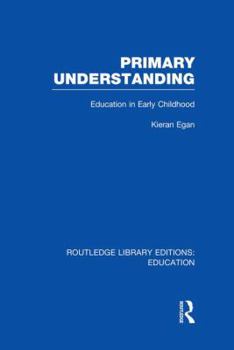 Paperback Primary Understanding: Education in Early Childhood Book