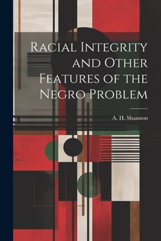 Paperback Racial Integrity and Other Features of the Negro Problem Book