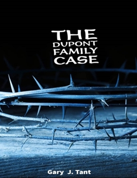 Paperback The DuPont Family Case: True Crime Case Histories Book