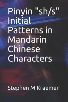 Paperback Pinyin "sh/s" Initial Patterns in Mandarin Chinese Characters Book