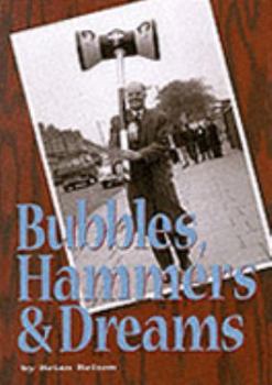 Hardcover Bubbles, Hammers and Dreams Book