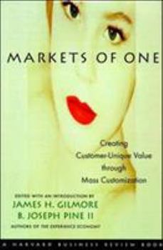 Hardcover Markets of One: The New Frontier in Business Competition Book