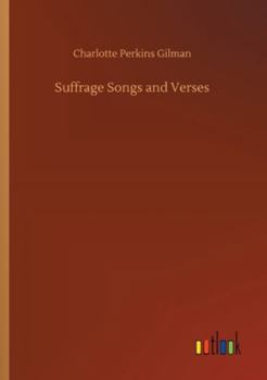 Suffrage Songs and Verses (Mint Editions (Poetry and Verse))