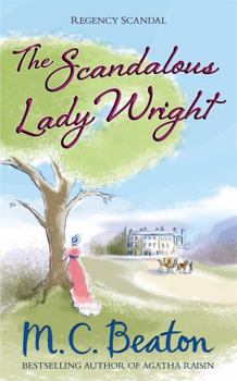 The Scandalous Lady Wright - Book #1 of the Regency Scandal