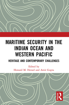 Paperback Maritime Security in the Indian Ocean and Western Pacific: Heritage and Contemporary Challenges Book