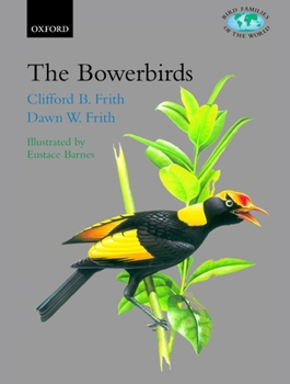 Hardcover The Bowerbirds: Ptilonorhynchidae Book