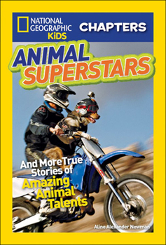 Library Binding Animal Superstars: And More True Stories of Amazing Animal Talents Book