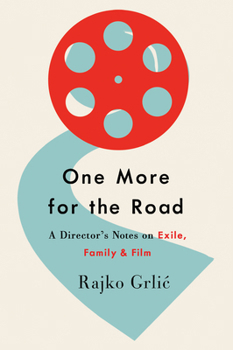 Library Binding One More for the Road: A Director's Notes on Exile, Family, and Film Book