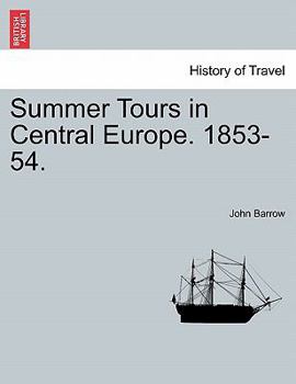 Paperback Summer Tours in Central Europe. 1853-54. Book