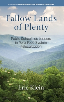 Hardcover Fallow Lands of Plenty: Public Schools as Leaders in Rural Food System Relocalization Book