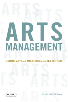 Paperback Arts Management: Uniting Arts and Audiences in the 21st Century Book