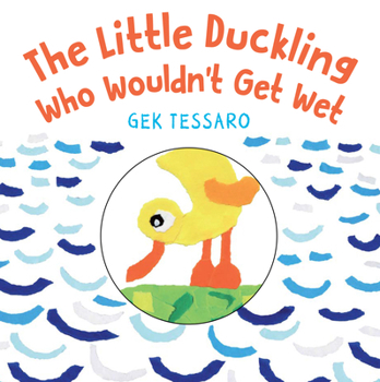 Board book The Little Duckling Who Wouldn't Get Wet Book