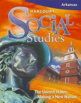 Hardcover Harcourt Social Studies: Student Edition Grade 5 Us: Making a New Nation 2009 Book