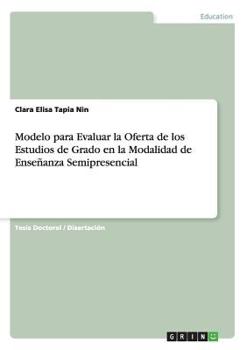 Paperback Modelo para Evaluar la Oferta de los Estudios de Grado en la Modalidad de Enseñanza Semipresencial [Spanish] Book