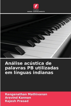 Análise acústica de palavras PB utilizadas em línguas indianas (Portuguese Edition)