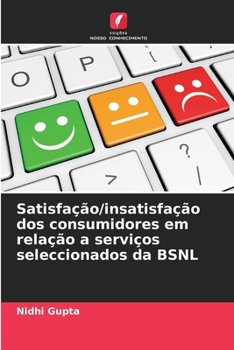 Paperback Satisfação/insatisfação dos consumidores em relação a serviços seleccionados da BSNL [Portuguese] Book