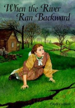 When the River Ran Backward (Adventures in Time Books) - Book  of the Adventures in Time Books