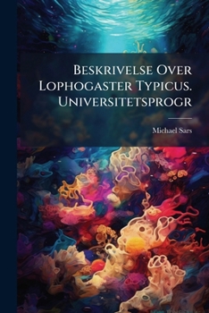 Paperback Beskrivelse Over Lophogaster Typicus. Universitetsprogr [Norwegian] Book