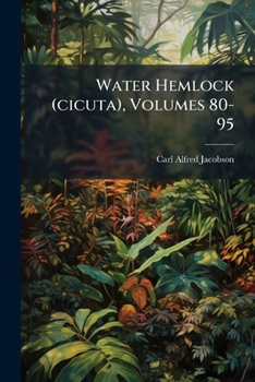 Paperback Water Hemlock (cicuta), Volumes 80-95 Book