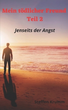Paperback Mein tödlicher Freund Teil 2: Jenseits der Angst [German] Book