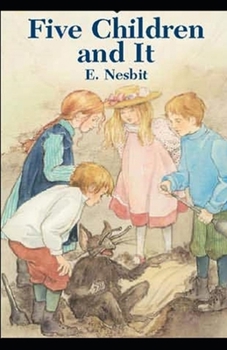 Five Children and It Illustrated