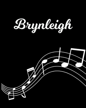 Paperback Brynleigh: Sheet Music Note Manuscript Notebook Paper - Personalized Custom First Name Initial B - Musician Composer Instrument C Book