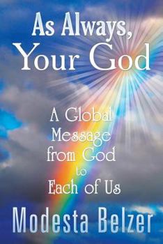 Paperback As Always, Your God: A Global Message from God to Each of Us Book