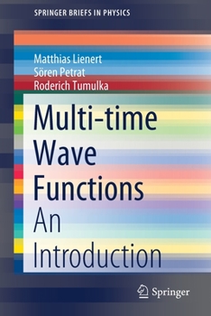 Paperback Multi-Time Wave Functions: An Introduction Book