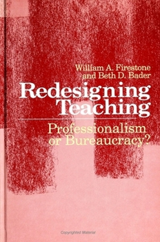 Hardcover Redesigning Teaching: Professionalism or Bureaucracy? Book