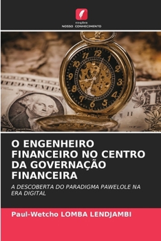 O Engenheiro Financeiro No Centro Da Governação Financeira (Portuguese Edition)