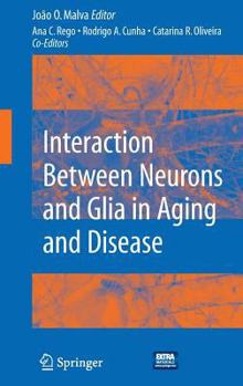 Hardcover Interaction Between Neurons and Glia in Aging and Disease [With DVD] Book