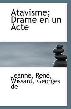 Paperback Atavisme; Drame En Un Acte Book