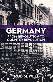 Paperback Germany: From Revolution to Counter Revolution Book