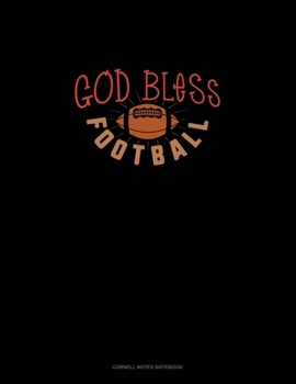 God Bless Football: Cornell Notes Notebook