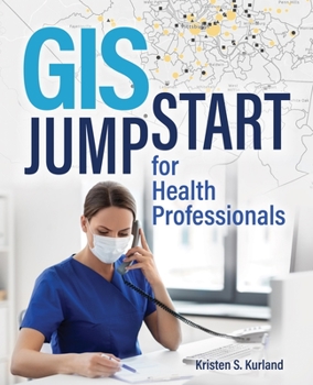 Paperback GIS Jump Start for Health Professionals Book