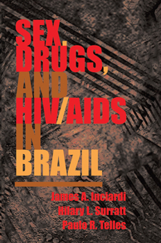 Sex, Drugs, and Hiv/AIDS in Brazil