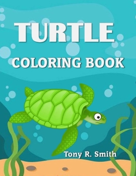 Turtle Coloring Book: Ages 4-8 (Coloring Book for Kids)