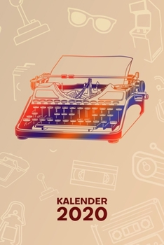 KALENDER 2020: A5 Vintage Terminplaner für Nostalgie Liebhaber mit DATUM - 52 Kalenderwochen für Termine & To-Do Listen - Retro Schreibmaschine ... Jahreskalender Retro Party (German Edition)