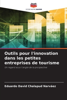 Paperback Outils pour l'innovation dans les petites entreprises de tourisme [French] Book