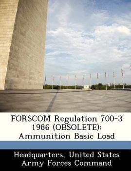 Paperback Forscom Regulation 700-3 1986 (Obsolete): Ammunition Basic Load Book