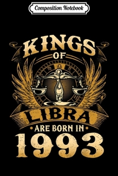 Paperback Composition Notebook: Kings Of Libra Are Born In 1993 26th Birthday Journal/Notebook Blank Lined Ruled 6x9 100 Pages Book