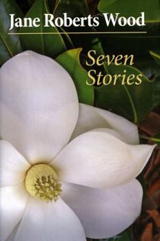Hardcover Jane Roberts Wood: Seven Stories Book