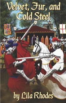 Velvet, Fur, and Cold Steel - Book #10 of the Albin and the Jouster